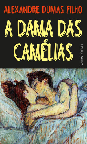 A dama das camélias, de Dumas Filho, Alexandre. Série L&PM Pocket (341), vol. 341. Editora Publibooks Livros e Papeis Ltda., capa mole em português, 2004