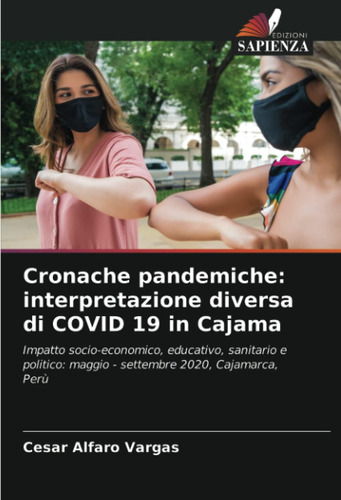 Libro: Cronache Pandemiche: Interpretazione Diversa Di Covid