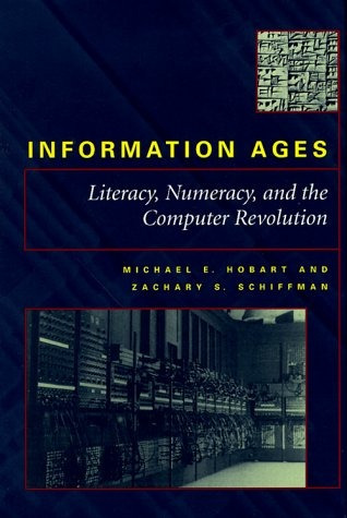 Information Ages Literacy, Numeracy, And The Computer Revolu