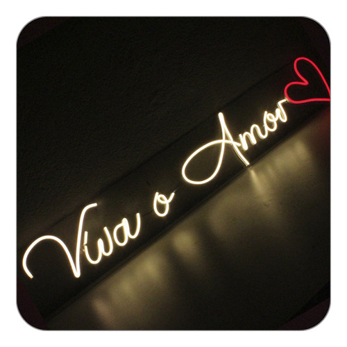 Placa Luminoso Letreiro Led Neon Viva O Amor 120x20 Casament