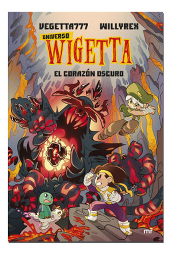 Libro Nuevo Universo Wigetta El Corazòn Oscuro - Vegetta777