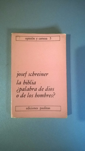 La Biblia ¿palabra De Dios O De Los Hombres? Schreiner