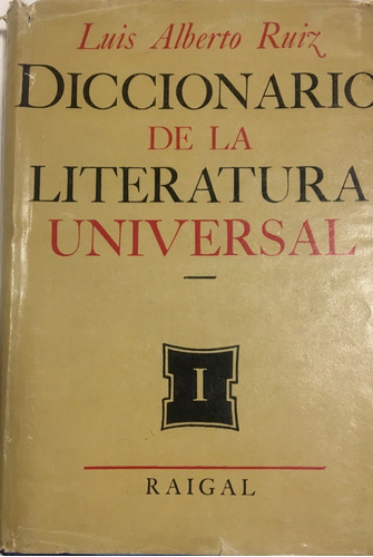 Diccionario De La Literatura Universal Luis Alberto Ruiz