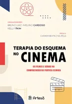 Comprar Terapia Do Esquema No Cinema: Os Filmes E Séries Na Compree: Os Filmes E Séries Na Compreensão Da Prática Clínica, De Paim, Kelly., Vol. 1. Editorial Artesa Editora, Capa Mole Em Português