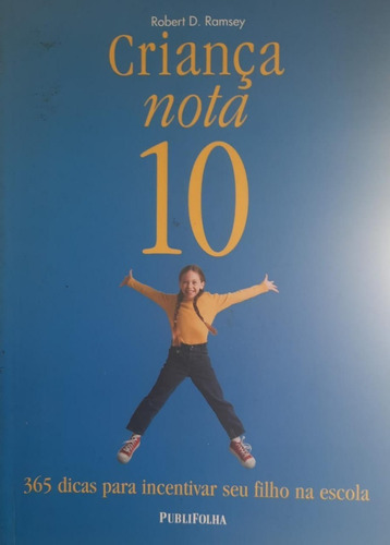 Criança Nota 10 - Robert D. Ramsey (Usado)