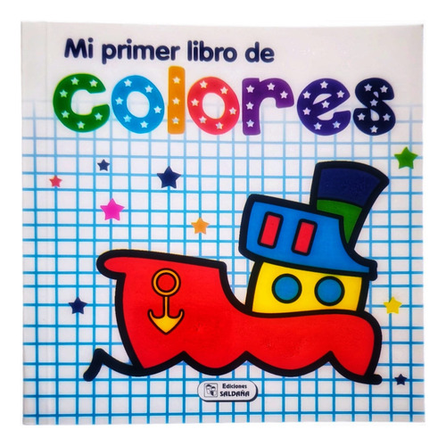 Mi Primer Libro De Colores - Saldaña, Ed. Saldaña