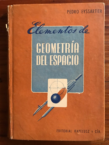 Elementos De Geometria Del Espacio Pedro Eyssartier 1935