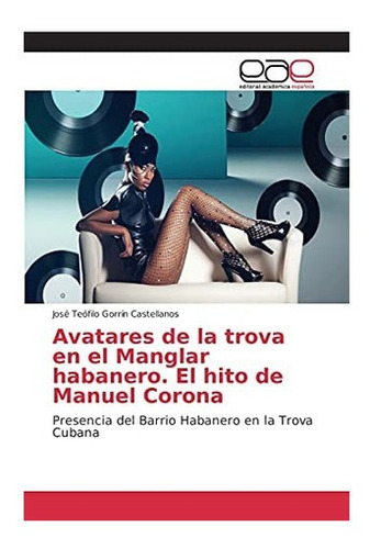 Libro: Avatares Trova Manglar Habanero. El Hito D