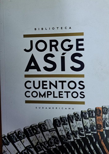 Cuentos Completos-jorge Asis-ed:sudamericana-lib Merlin