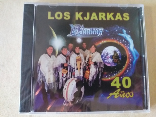 Cd Los  Kjarkas  - 40 Años Despues