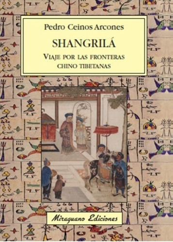 Shangrila . Viaje Por Las Fronteras Chino Tibetanas