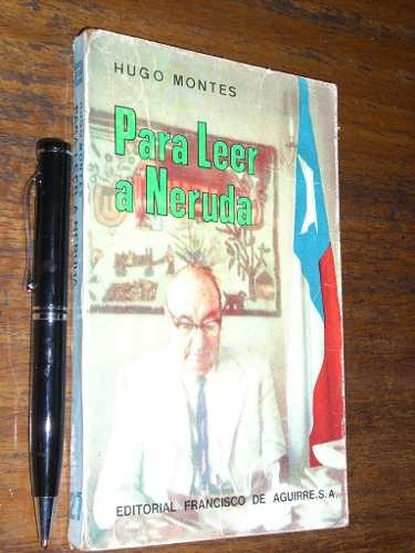 Para Leer A Neruda Hugo Montes Francisco De Aguirre