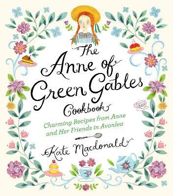 Libro The Anne Of Green Gables Cookbook : Charming Recipe...