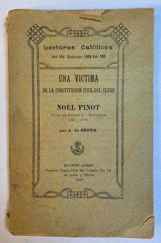 Ségur. Una Víctima De La Constitución Civil Del Clero. 1908.