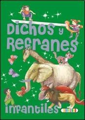 Dichos Y Refranes Infantiles - Obra Colectiva