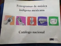 Comprar Fonogramas De Música Indígena Mexicana Catálogo Nacional 