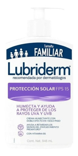  Crema protectora para cuerpo Lubriderm Corporal Crema Corporal LUBRIDERM Protección Solar fps 15 con vitamina b5 - 400ml en dosificador de 946mL/200g