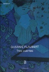 Tres Cuentos - Gustave Flaubert