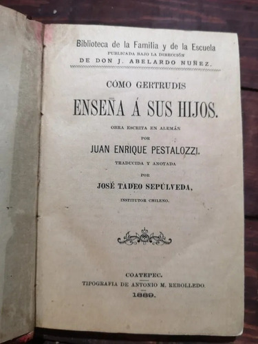 Cómo Gertrudis Enseña A Sus Hijos Pestalozzi Edición De 1889 (Usado)