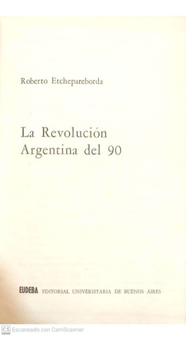 La Revolucion Argentina Del 90 Roberto Etchepareborda  H2