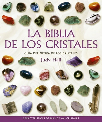 La Biblia De Los Cristales - Judy Hall - Libro Nuevo - Envio