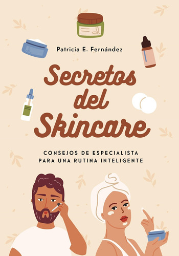 Secretos Del Skincare - Patricia Fernandez