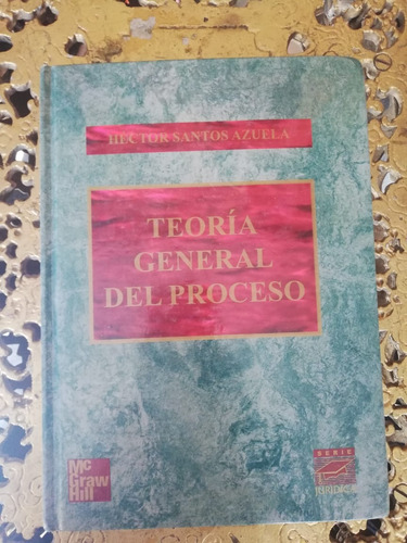 Teoría General Del Proceso Héctor Santos Azuela