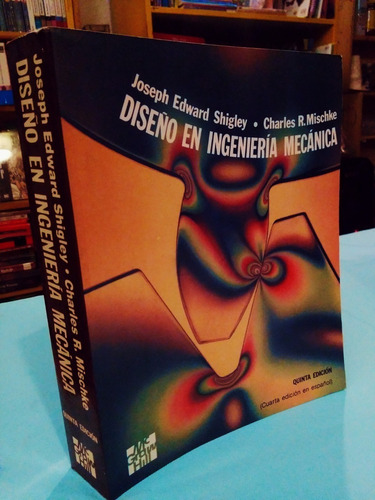 Diseño De Ingeniería Mecánica. Joseph Edward. (Usado)