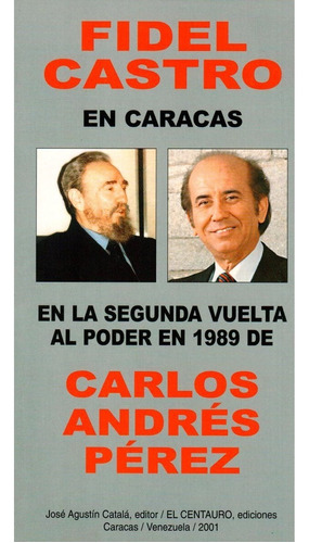 Libro Fidel Castro En La Segunda Vuelta Al Poder En 1989