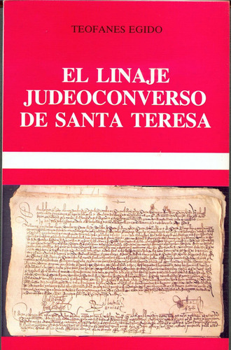 Linaje Judeoconverso De Santa Teresa,el - Egido, Teofanes