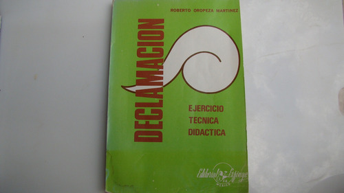 Declamacion Ejercicio Tecnica Didactica , Roberto Oropeza