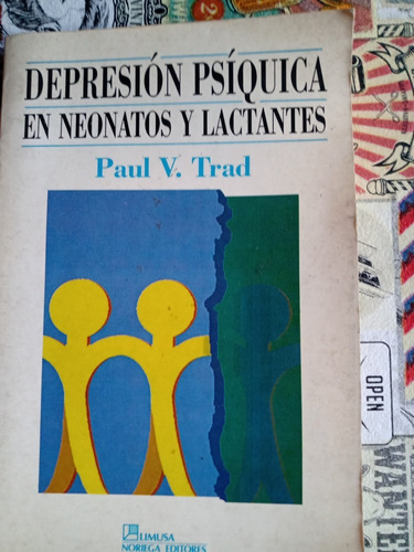 Depresión Psíquica En Neonatos Y Lactantes - Paul Trad