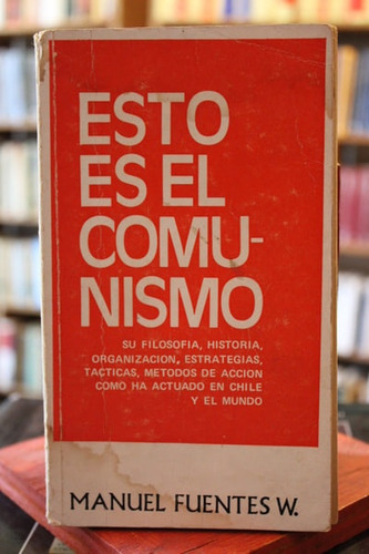 Esto Es El Comunismo - Manuel Fuentes W