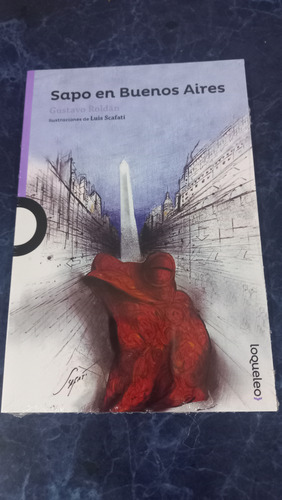 Sapo En Buenos Aires. Gustavo Roldan. Loqueleo