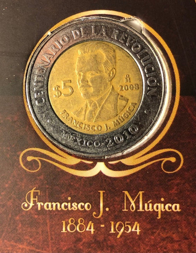 Moneda Conmemorativa $5 Francisco J. Múgica2010