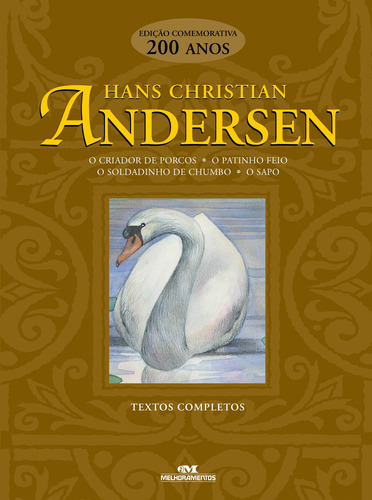 Hans Christian Andersen: 200, de Christian Andersen, Hans. Série Contos de Andersen Editora Melhoramentos Ltda., capa mole em português, 2015