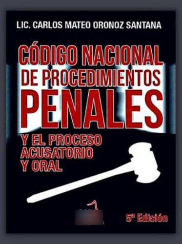 Código Nacional De Procedimientos Penales - C. M. Oronoz