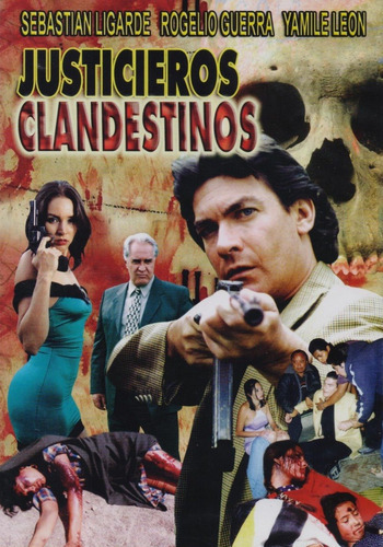 Justicieros Clandestinos Sebastian Ligarde Película Dvd