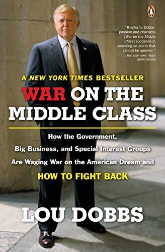 War On The Middle Class How The Government, Big Business, A, De Dobbs, Lou. Editorial Penguin Books, Tapa Blanda En Inglés, 2007