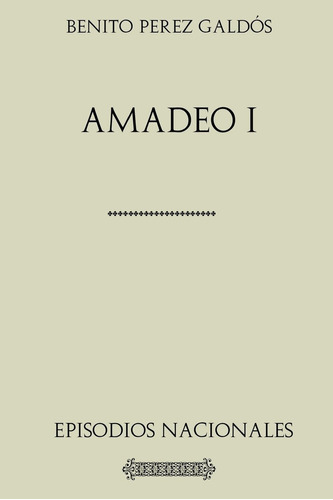Libro Amadeo I. Episodios Nacionales (spanish Edition) Lhs3