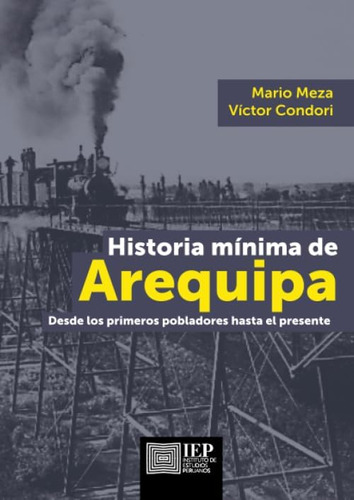 Libro: Historia Mínima Arequipa:: Desde Primeros Pobla