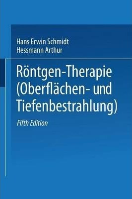 Roentgen-therapie (oberflachen- Und Tiefenbestrahlung) - ...