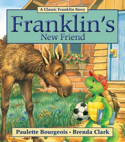 Franklin's New Friend, De Paulette Bourgeois. Editorial Kids Can Press, Tapa Blanda En Inglés