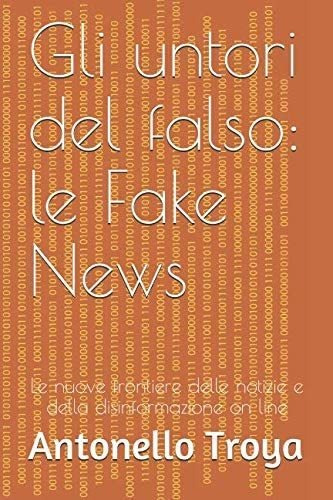 Libro: Gli Untori Del Falso: Le Fake News: Le Nuove Frontier