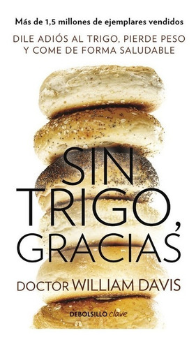 Libro Sin Trigo, Gracias - Davis, William