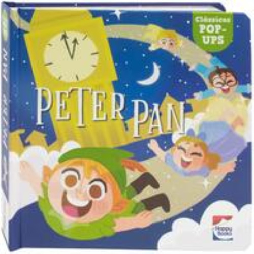 Classicos Pop-ups: Peter Pan, De Sa, Nuinui. Editora Happy Books, Capa Mole Em Português