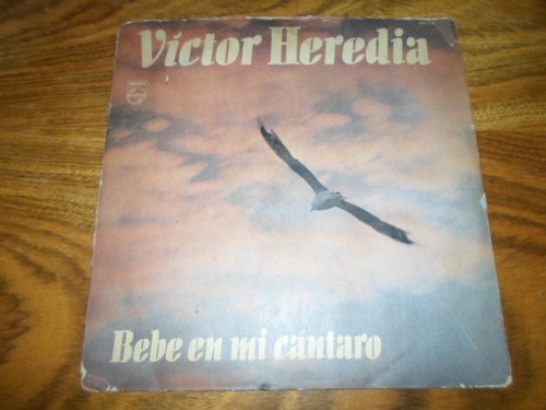 Victor Heredia - Bebe En Mi Cantaro * Vinilo