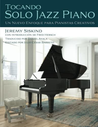 Libro : Tocando Solo Jazz Piano Un Nuevo Enfoque Para...