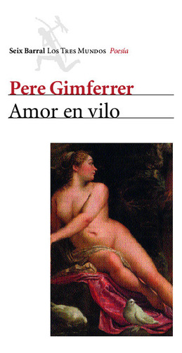 Amor En Vilo - Gimferrer,pere