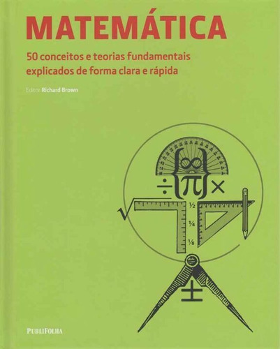 Matematica - 50 Conceitos E Teorias Fundamentais